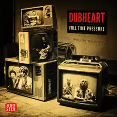 Full Time Pressure by Dubheart & Fullness album reviews, ratings, credits