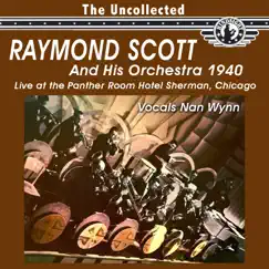 The Uncollected: Raymond Scott and His Orchestra by Raymond Scott and His Orchestra album reviews, ratings, credits