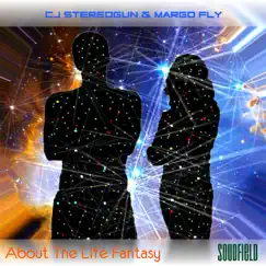 About the Life Fantasy by Cj Stereogun & Margo Fly album reviews, ratings, credits