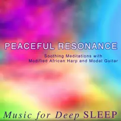 Peaceful Resonance: Soothing Harp and Guitar Meditations by Music for Deep Sleep album reviews, ratings, credits