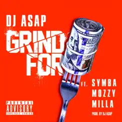 Grind For (feat. Symba, Mozzy & Milla) - Single by Dj Asap album reviews, ratings, credits
