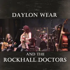 Daylon Wear and the RockHall Doctors by Daylon Wear album reviews, ratings, credits