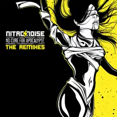 No Cure For Apocalypse (The Remixes) by Nitronoise album reviews, ratings, credits