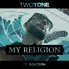 My Religion (feat. Doutson) - Single album lyrics, reviews, download