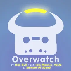 Overwatch (feat. Iain Mannix, Veela & Miracle of Sound) - Single by Dan Bull album reviews, ratings, credits