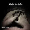 Willst du lieben - Single album lyrics, reviews, download