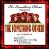 The Something Others Presents the Something Others Starring the Something Others album lyrics, reviews, download