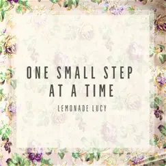 One Small Step at a Time - Single by Lemonade Lucy album reviews, ratings, credits