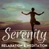 Serenity: Relaxation & Meditation album lyrics, reviews, download