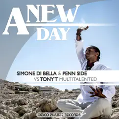 A New Day - Single by Simone Di Bella, Penn Side & TONY T. Multitalented album reviews, ratings, credits
