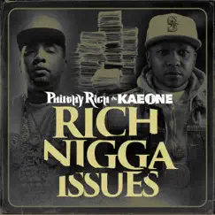 Rich Ni**a Issues by Philthy Rich & Kae One album reviews, ratings, credits