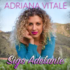 Sigo Adelante - Single by Adriana Vitale album reviews, ratings, credits