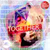 Together - Single album lyrics, reviews, download