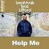 Help Me (feat. Lifford) - Single album lyrics, reviews, download