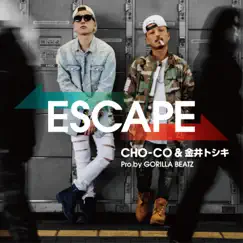 Escape - Single by CHO-CO & 金井トシキ album reviews, ratings, credits