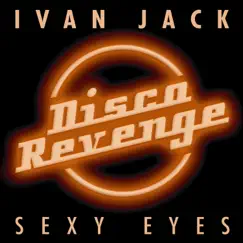 Sexy Eyes - Single by Ivan Jack album reviews, ratings, credits