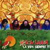 La Vida Siempre album lyrics, reviews, download