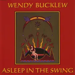 Asleep in the Swing by Wendy Bucklew album reviews, ratings, credits