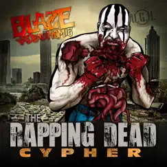 Rapping Dead Cypher - EP by Blaze Ya Dead Homie album reviews, ratings, credits