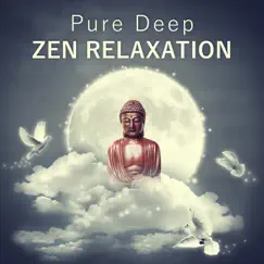 Pure Deep Zen Relaxation – Be Calm Song Lyrics