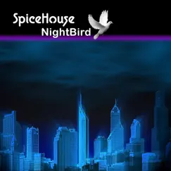 Nightbird - EP by SpiceHouse album reviews, ratings, credits