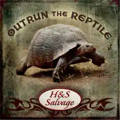 Outrun the Reptile by H & S Salvage album reviews, ratings, credits