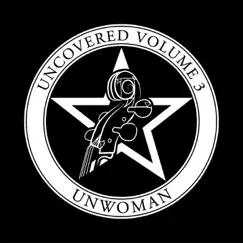 Uncovered, Vol. 3 by Unwoman album reviews, ratings, credits