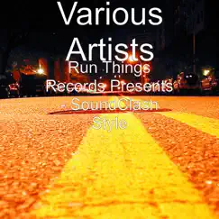 Run Things Records Presents - SoundClash Style by Various Artists album reviews, ratings, credits