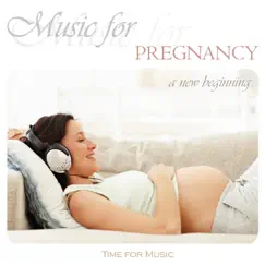 Music for Pregnancy - A New Beginning (feat. ibow & Dinkel) by Time for Music album reviews, ratings, credits