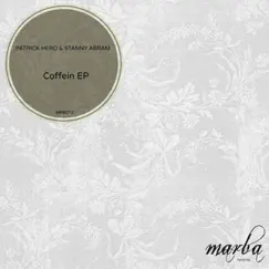 Coffein - Single by Patrick Hero & Stanny Abram album reviews, ratings, credits