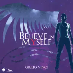 Believe in Myself - Single by Giulio Vinci album reviews, ratings, credits