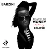 All About the Money (feat. Eclipse) - Single album lyrics, reviews, download