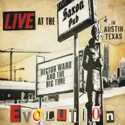 Evolution: Live at the Saxon Pub in Austin, Texas by Hector Ward & The Big Time album reviews, ratings, credits