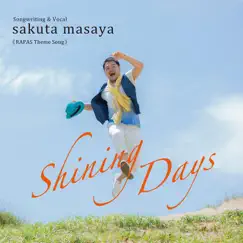 Shining Days 〜RAPAS Theme Song〜 - Single by Sakuta Masaya album reviews, ratings, credits