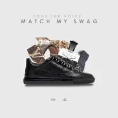 Match My Swag - Single by Tone The Voice album reviews, ratings, credits