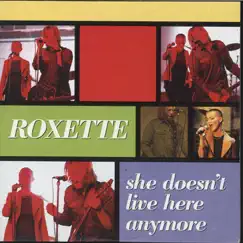She Doesn't Live Here Anymore - Single by Roxette album reviews, ratings, credits