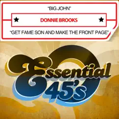 Big John / Get Fame Son and Make It To the Front Page - Single by Donnie Brooks album reviews, ratings, credits