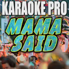 Mama Said (Originally Performed by Lukas Graham) [Instrumental Version] - Single by Karaoke Pro album reviews, ratings, credits