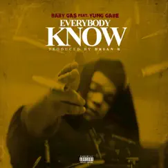 Everybody Know (feat. Yung Gabe) Song Lyrics