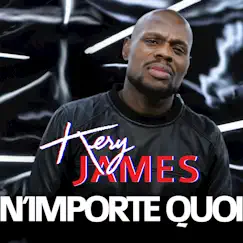 N'importe quoi - Single by Kery James album reviews, ratings, credits