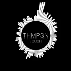Touch - Single by Thmpsn album reviews, ratings, credits