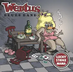 Lucky Strike Mama by Wentus Blues Band album reviews, ratings, credits