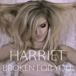 Broken for You - Single by Harriet album reviews, ratings, credits