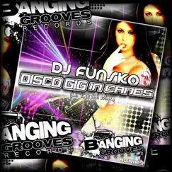 DISCO GIG in Canes - Single by DJ Funsko album reviews, ratings, credits