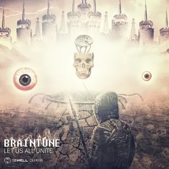 Let Us All Unite - EP by Braintune album download