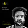 Nipoti dei fiori (feat. Roberto Angelini & Francesco Forni) - Single album lyrics, reviews, download