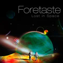 Lost in Space - EP by Foretaste album reviews, ratings, credits