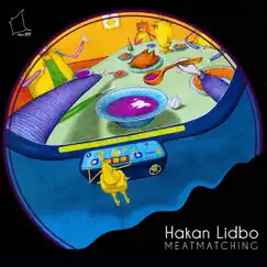 Meatmatching - Single by Hakan Lidbo album reviews, ratings, credits