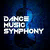 Dance Music Symphony album lyrics, reviews, download