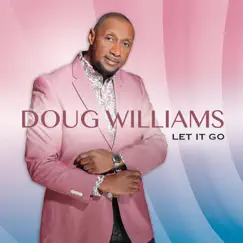 Let It Go - Single by Doug Williams album reviews, ratings, credits